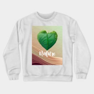 Love Nature No. 3: Green Valentine's Day Crewneck Sweatshirt